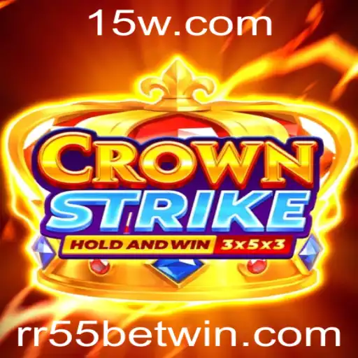Crownstrike: Descubra a Emoção do Jogo de Apostas RR55 Bet