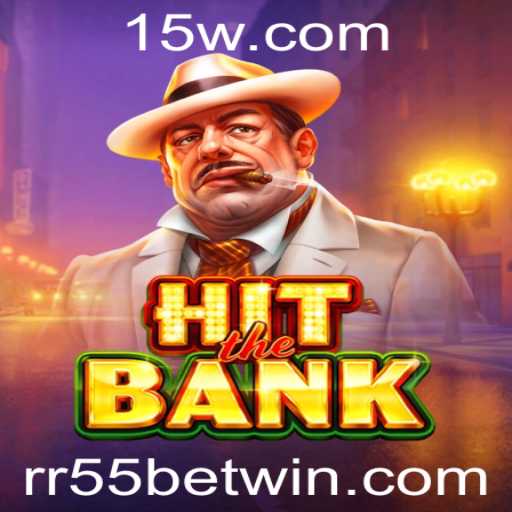 Descubra o Fascinante Mundo de HitTheBank com RR55 bet